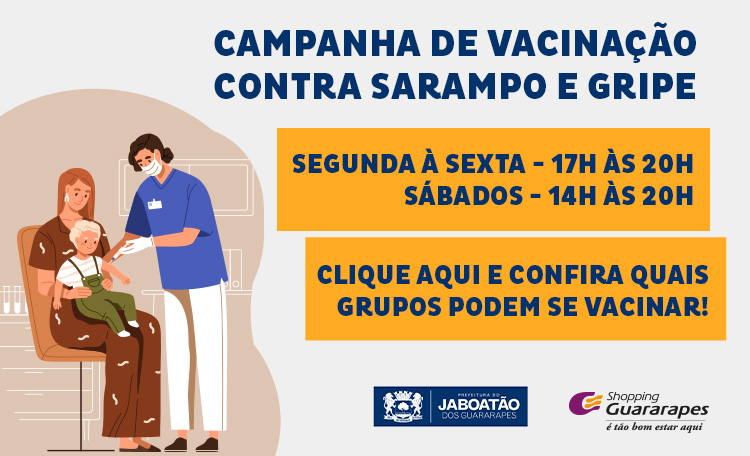Campanha de Vacinação contra Sarampo e Gripe, confira!